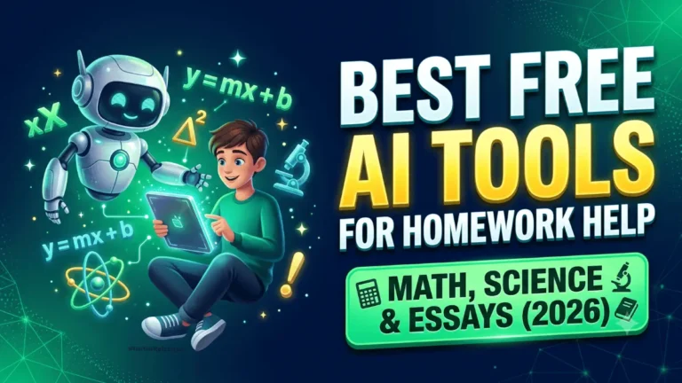 6 Best Free AI Tools for Homework Help in 2026 for Math Science and Essays
